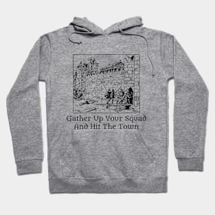 Hit The Town Hoodie